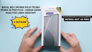 Tecno Spark 20 Pro Plus Jadi Juara! Batal Ambil Infinix Hot 40 Pro - Gak Salah Pilih!