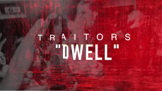 Traitors - DWELL (NEW SINGLE 2018)