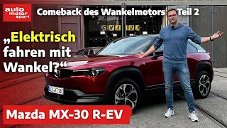 Comeback des Wankelmotors - Teil 2! SO fährt sich der Mazda MX-30 R-EV – Bloch erklärt #230 I ams