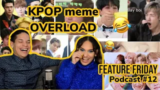 KPOP MEME OVERLOAD😂🤯🤪BTS, EXO,GOT7 & Davichi-GRACIAS A LA VIDA reaction|FEATURE FRIDAY podcast#12