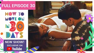 Full Episode 30 | How To Move On in 30 Days (w/ English Subs)