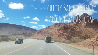 Chitty Bang Journey- Moab, Utah