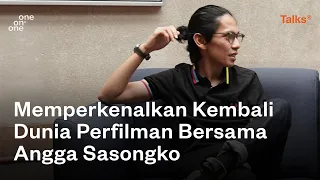 Memperkenalkan Kembali Dunia Perfilman Bersama Angga Sasongko | One on One