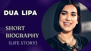 Dua Lipa - Biography - Life Story