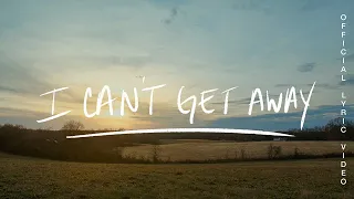 I Can't Get Away - Melissa Helser, feat. Naomi Raine (Official Lyric)