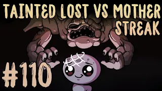 TAINTED LOST VS MOTHER STREAK #110 [The Binding of Isaac: Repentance]