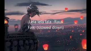 Lela lela lala -Rauf Faik-(slowed down)// SAD SONG #FULL SONG VIDEO #GIDDY PLAYER