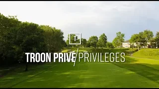 A Troon Privé Membership has its Privileges