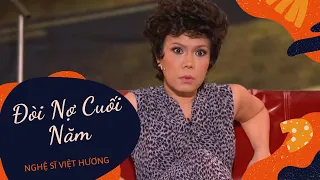 Cười nghiêng ngả với màn trình diễn của nghệ sĩ Việt Hương trong vở hài kịch đặc sắc Đòi Nợ Cuối Năm