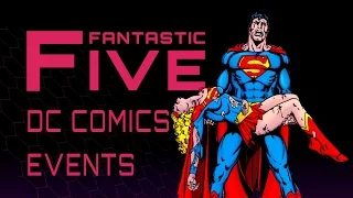 5 Best DC Events - Fantastic Five