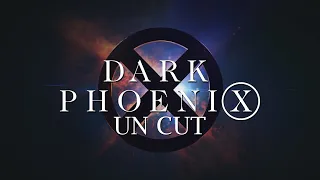 Dark Phoenix | UN Cut / Original 1st Versión