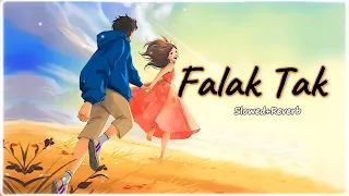 Falak Tak [ Slowed & Reverb ] | Udit Narayan | Mahalaxmi Iyer | Lofi Song | Falak Tak Chal Sath Mere