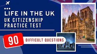 Life In The UK Test 2024 - UK Citizenship Practice Exam (90 Difficult Questions)