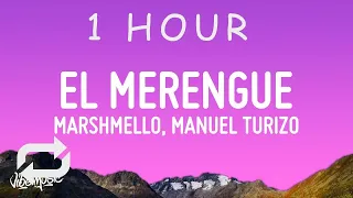 [ 1 HOUR ] Marshmello, Manuel Turizo - El Merengue Letra(Lyrics)