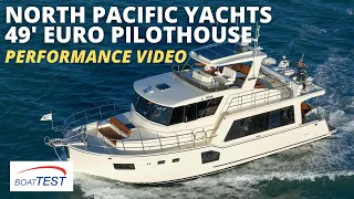 North Pacific Yachts 49 Euro Pilothouse (2021) - Test Video