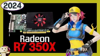 AMD R7 350X 4GB 720p in 44 Games 2024/ Cheap PC Gaming