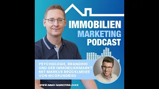 Psychologie, Branding und der Immobilienmarkt mit Markus Brücklmeier von McGrundriss