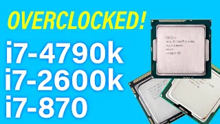 Overclocked i7-4790k vs i7-2600k vs i7-870, Can they compete in 2020?