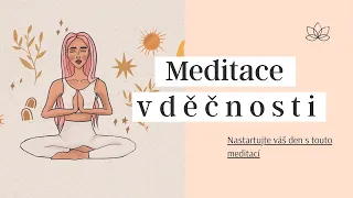 Meditace vděčnosti pro nastavení vnitřního klidu| meditace & vděčnost, ranní rituál