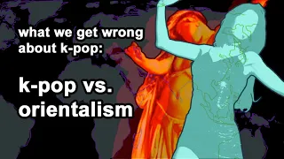 k-pop vs. orientalism: no more than a machine