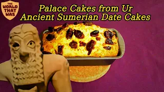 Sumerian Palace Cakes from Ur | The World That Was