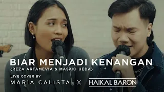 Biar Menjadi Kenangan - Reza Artamevia feat Masaki Ueda (Live Cover by Maria Calista & Haikal Baron)