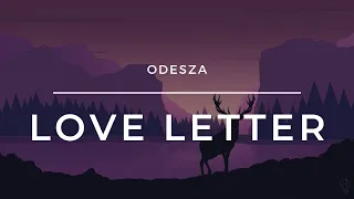 ODESZA - Love Letter (Reverb + Slowed) | Lofi | Uneven Harmony