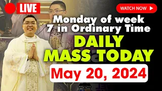 DAILY HOLY MASS LIVE TODAY - 4:00 am Monday MAY 20, 2024 || Monday of week 7 in Ordinary Time