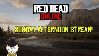 Red Dead Online Sunday Afternoon Stream!