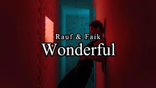 Rauf & Faik - Wonderful (Lyrics)