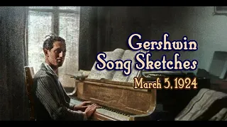 Gershwin Song Sketches March 5, 1924