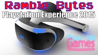 Ramble Bytes - PlayStation Experience 2015