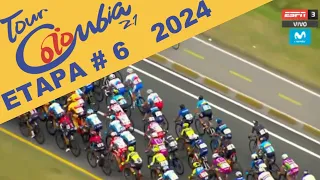 ETAPA 6 DEL TOUR COLOMBIA 2.1 DEL 2024 RECORRIDO BIEN  DETALLADO DE ESTA ULTIMA ETAPA