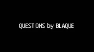 questions by blaque -jenz acapella