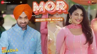 MOR - Behind The Scenes | SHADAA | Diljit Dosanjh | Neeru Bajwa