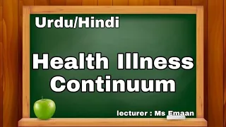 Health Illness Continuum |Nursing Lecturer |Generic BS Nursing/Post RN BS.