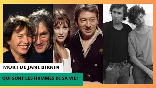 Décès de Jane Birkin : Découvrez qui sont les hommes de sa vie ?