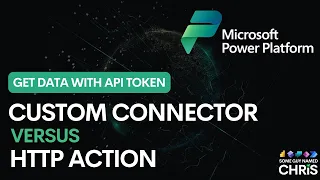 Microsoft Power Platform | Get Data with API Token | Custom Connector versus HTTP Action