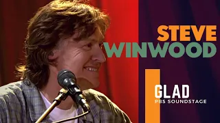 Steve Winwood - Glad (Live at PBS Soundstage 2005)