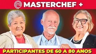 Conheça os Participantes do Masterchef + [Cozinheiros com Mais de 60 anos]