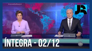 Assista à íntegra do Jornal da Record | 02/12/2021