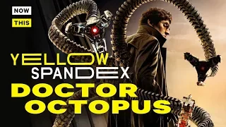 The Evolution of Doctor Octopus | Yellow Spandex #22 | NowThis Nerd