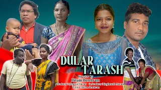 DULAR TARASH || PART : 01 || New Santali Short Film 2023
