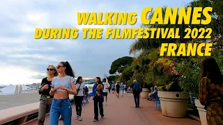 Walking CANNES during THE FILMFESTIVAL 2022 - Walking Tour CANNES France ! Boulevard de la Croisette