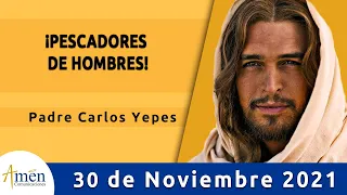 Evangelio De Hoy Martes 30 Noviembre 2021 l Padre Carlos Yepes l Biblia l Mateo 4,18-22