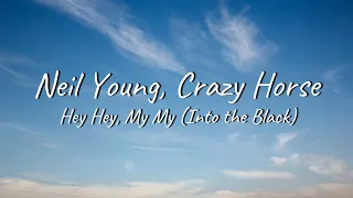 Neil Young, Crazy Horse - Hey Hey, My My (Into the Black) | Lyrics