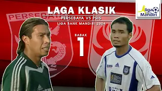 PERSEBAYA VS PSIS - BABAK 1 || Liga Bank mandiri 2004  - Laga Klasik