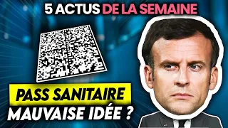Le pass sanitaire est peut-être une mauvaise idée, Macron, JO, Nabilla... 5 actus de la semaine