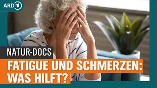 Fatigue und Schmerzen mit natürlichen Methoden behandeln | Visite | NDR