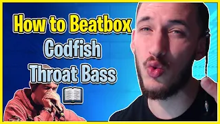 Codfish Throat Bass Tutorial - How To Beatbox